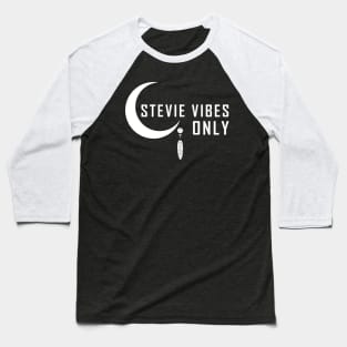 stevie vibes only Baseball T-Shirt
